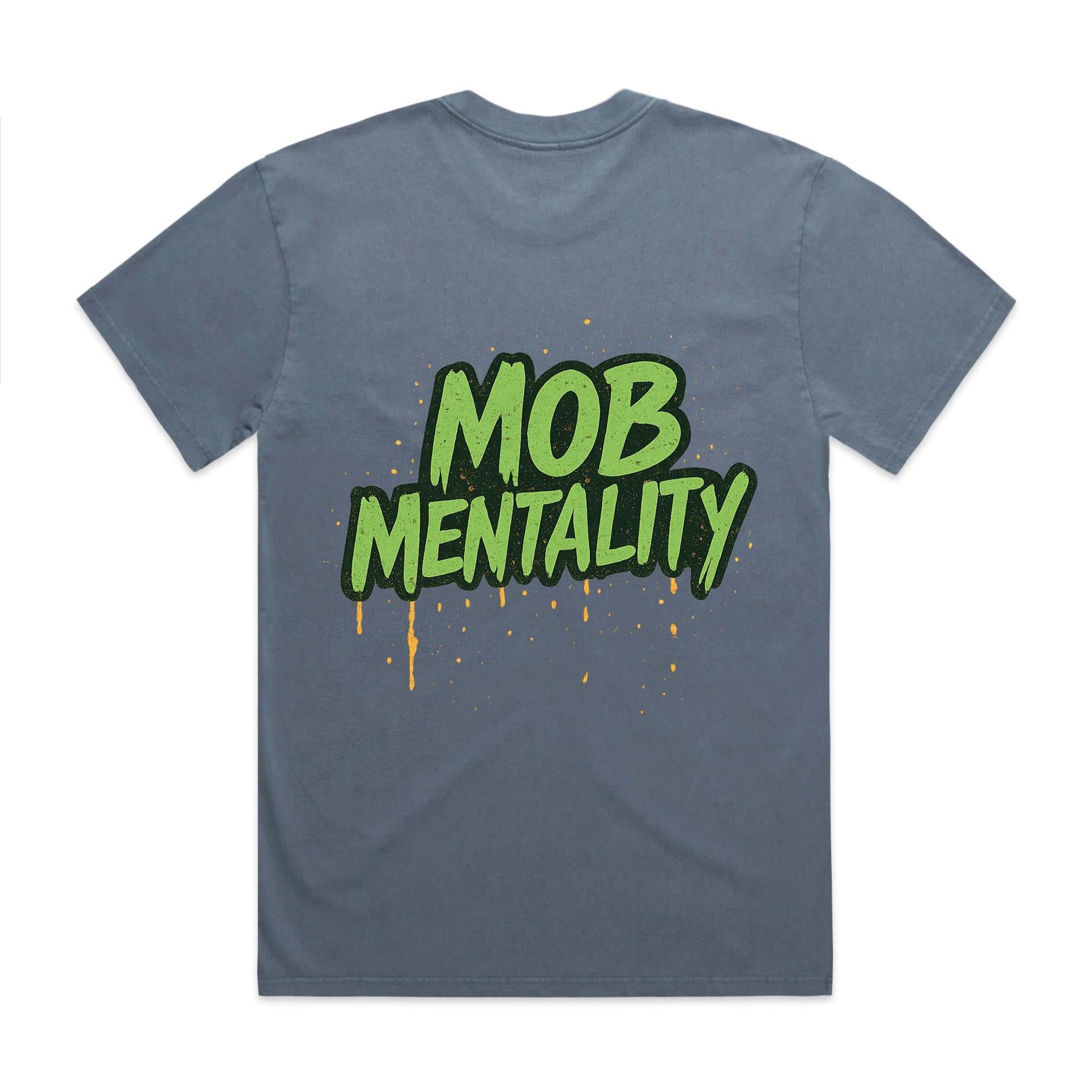 Mob Mentality Heavy Faded Tee