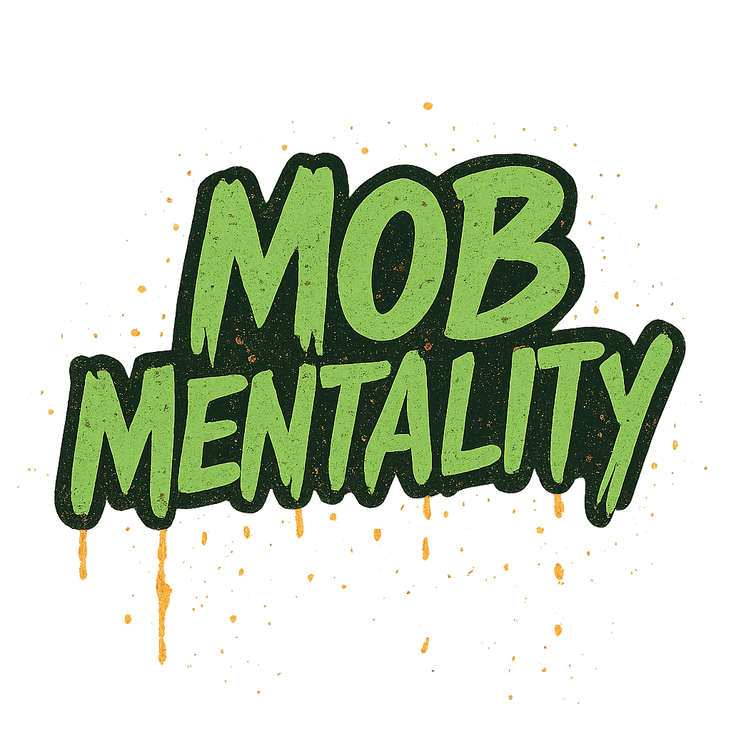 MOB MENTALITY