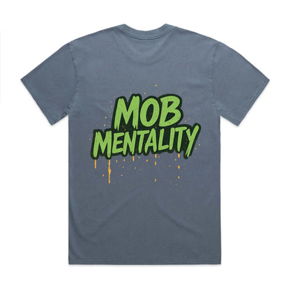 Mob Mentality Heavy Faded Tee